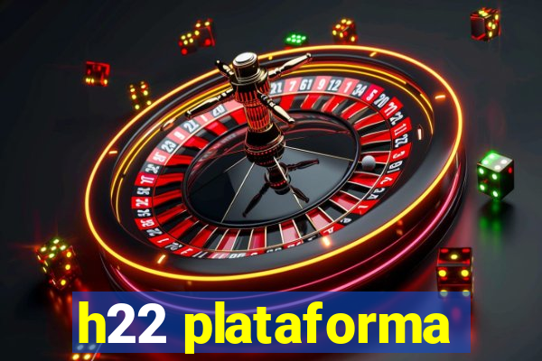 h22 plataforma